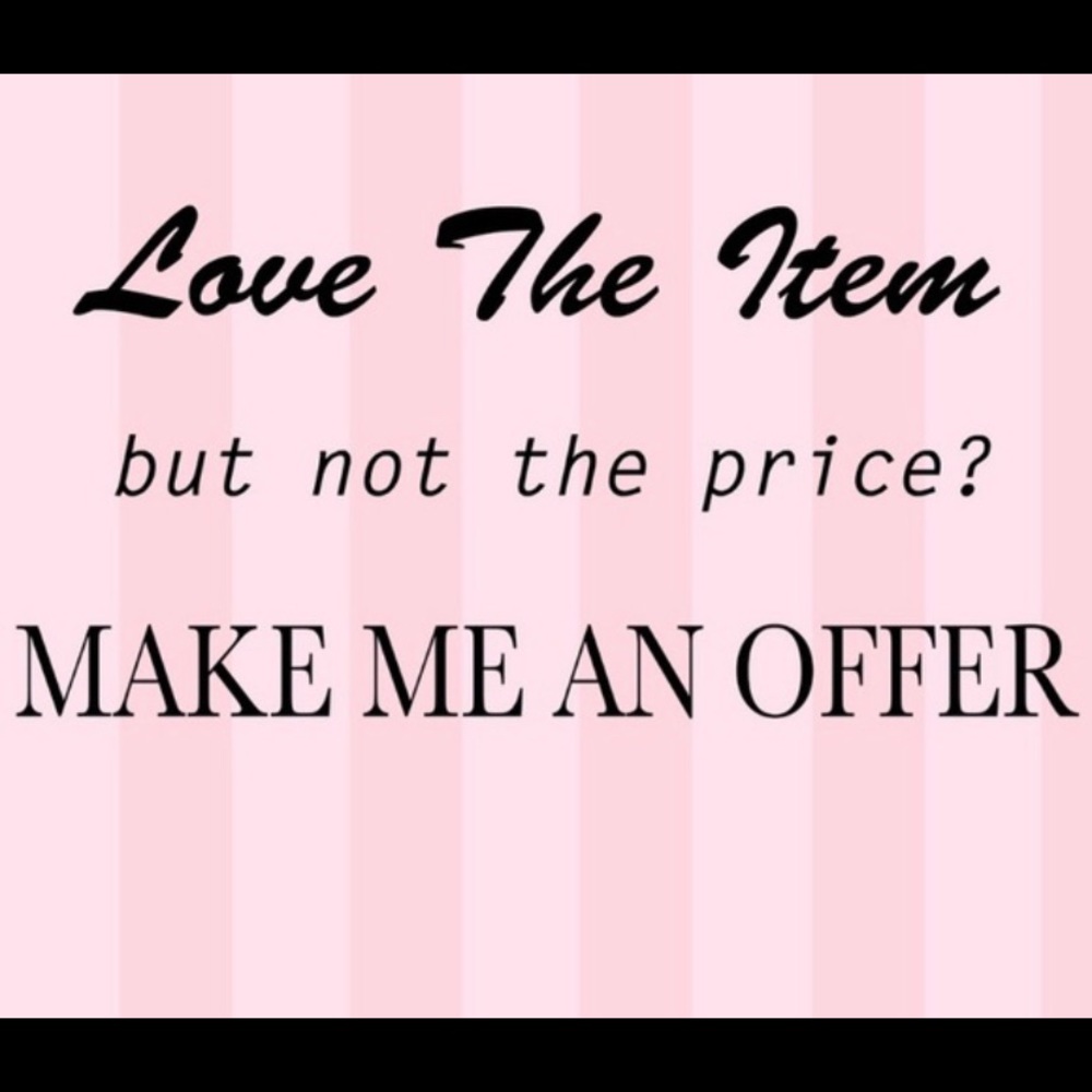 Offers acceptable!!!